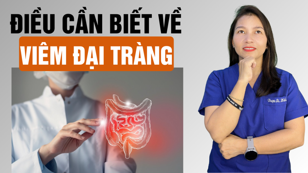 Viêm đại tràng: 7 điều cần biết và cách phòng tránh hiệu quả